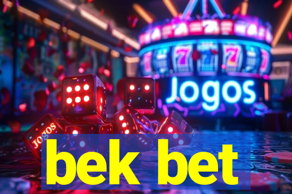 bek bet